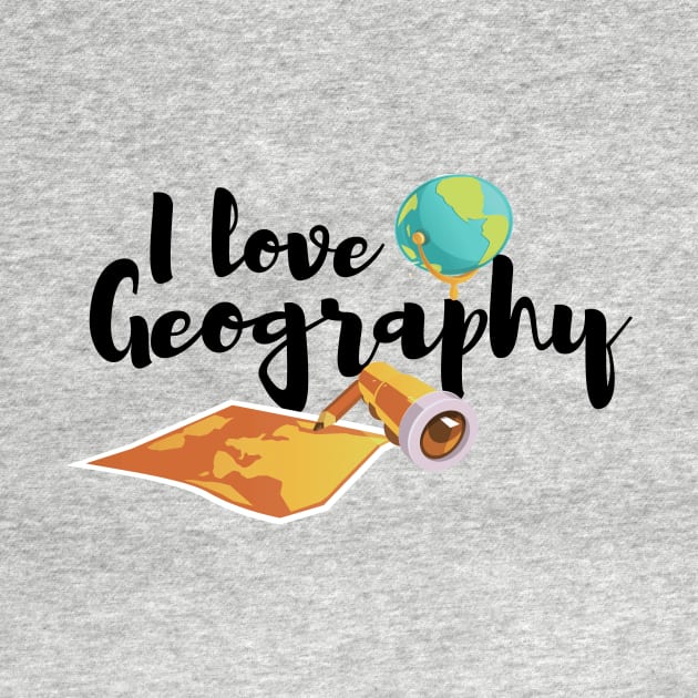 i love geography by T-shirtlifestyle